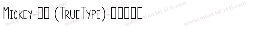 Mickey-常规 (TrueType)字体转换